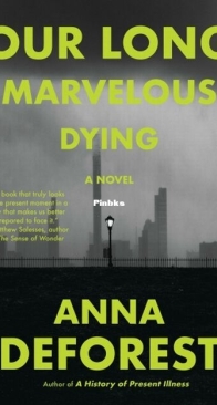 Our Long Marvelous Dying - Anna DeForest - English