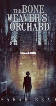 The Bone Weaver's Orchard - Sarah Read - English