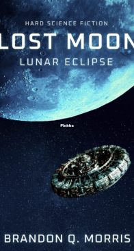 Lost Moon: Hard Science Fiction - Lunar Eclipse - Brandon Q. Morris - English