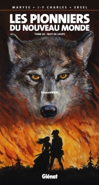 Les Pionniers du Nouveau Monde 20 - Nuit de Loups - Glénat 2015 - French