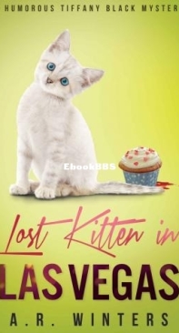 Lost Kitten In Las Vegas - Tiffany Black Mystery 04 - A. R. Winters - English