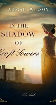 In the Shadow of Croft Towers - Regency Mysteries 1 - Abigail Wilson - English