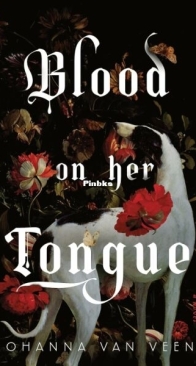 Blood on Her Tongue - Johanna van Veen - English