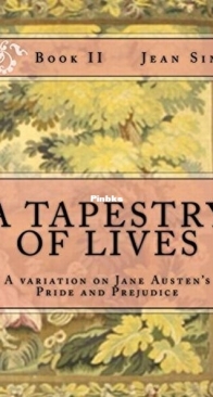 A Tapestry of Lives 2 - A Variation on Jane Austen's Pride and Prejudice 2 - Jean Sims - English