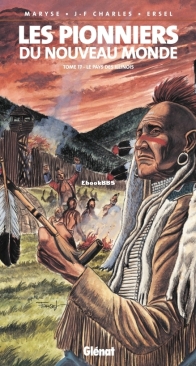 Les Pionniers du Nouveau Monde 17 - Le Pays des Illinois - Glénat 2009 - French