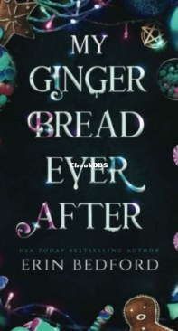 My Gingerbread Ever After - My... Ever After 01 - Erin Bedford - English