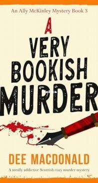 A Very Bookish Murder - Ally McKinley Mystery 3 - Dee MacDonald - English
