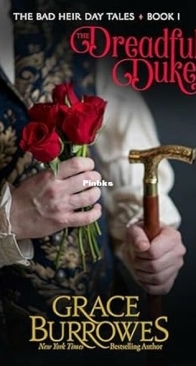The Dreadful Duke - The Bad Heir Day Tales 1 - Grace Burrowes - English