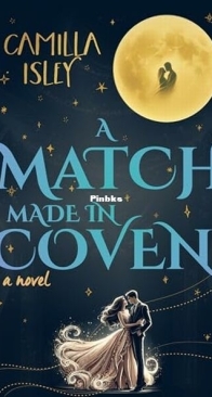 A Match Made in Coven - Paranormal Romance 2 - Camilla Isley - English