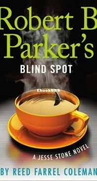 Robert B. Parker's Blind Spot - Jesse Stone 13 - Reed Farrel Coleman - English