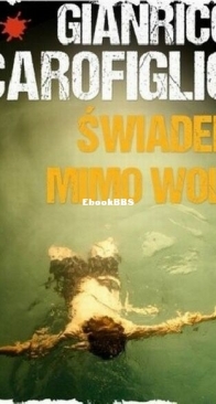 Świadek Mimo Woli -  Guido Guerrieri 1 - Gianrico Carofiglio - Polish