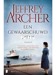 Een Gewaarschuwd Mens - Clifton 4 - Jeffrey Archer - Dutch