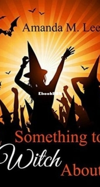 Something to Witch About - Wicked Witches of the Midwest 5 - Amanda M. Lee - English