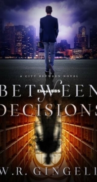 Between Decisions - The City Between 8 - W.R. Gingell - English