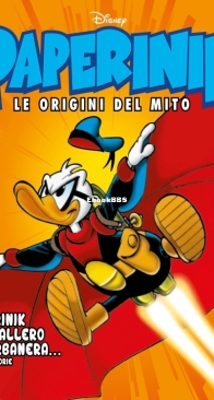 Paperinik Le Origini Del Mito 08 (of 86) - Rizzoli 2019 - Italian