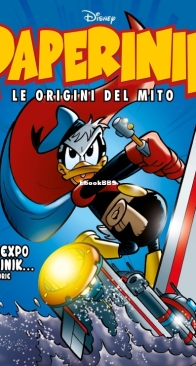 Paperinik Le Origini Del Mito 55 (of 86) - Rizzoli 2020 - Italian