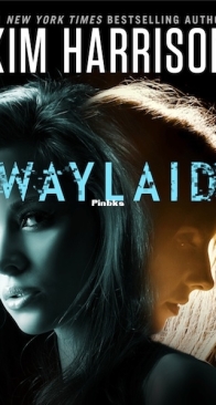 Waylaid - The Peri Reed Chronicles 1.5 - Kim Harrison - English