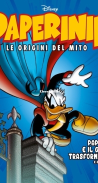 Paperinik Le Origini Del Mito 37 (of 86) - Rizzoli 2020 - Italian
