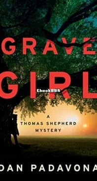 Grave Girl - Thomas Shepherd Mystery 1 - Dan Padavona - English