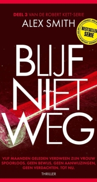 Blijf Niet Weg - Robert Kett 03 - Alex Smith - Dutch