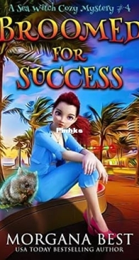 Broomed For Success - Sea Witch Cozy Mystery 04 - Morgana Best - English