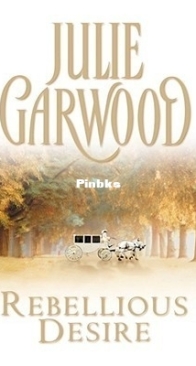 Rebellious Desire - Julie Garwood - English