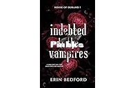 Indebted to the Vampires - House of Durand 01 - Erin Bedford -English