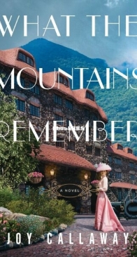 What the Mountains Remember - Joy Callaway - English