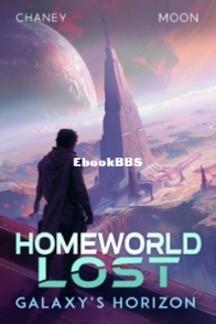 Galaxy’s Horizon -   Homeworld Lost 13 - J.N. Chaney, Scott Moon - English