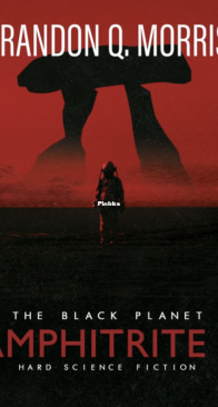 Amphitrite 3: Hard Science Fiction - The Black Planet - Brandon Q. Morris - English