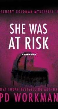 She Was at Risk - Zachary Goldman Mysteries 10 - P. D. Workman - English