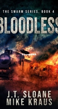Bloodless - Swarm Book 4 - J. T. Sloane And Mike Kraus - English