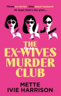 The Ex-Wives Murder Club - Mette Ivie Harrison - English