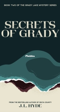 Secrets of Grady - Grady Lake Mystery 2 - J. L. Hyde - English