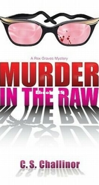 Murder in the Raw - Rex Graves Mystery 2 - C. S. Challinor - English