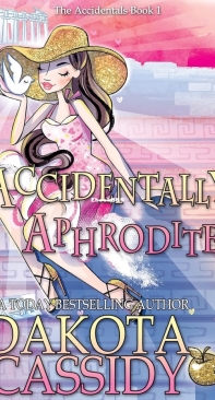 Accidentally Aphrodite - The Accidentals 01 - Dakota Cassidy - English