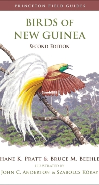 Birds of New Guinea - Princeton Field Guides - THane K. Pratt and Bruce M. Beehler - Enhlish