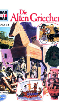Die Alten Griechen - Was Ist Was 064 - Hans Reichardt, Gerhard Fink - German