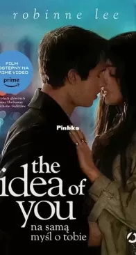 Na Samą Myśl o Tobie. The Idea of You - Robinne Lee - Polski
