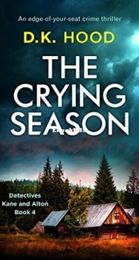 The Crying Season - Detectives Kane and Alton 4 - D. K. Hood - English
