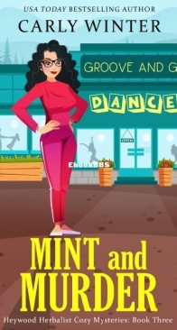 Mint and Murder - Heywood Herbalist Mysteries 3 - Carly Winter - English