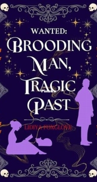 Wanted: Brooding Man, Tragic Past - Lidiya Foxglove - English