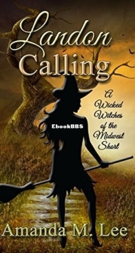 Landon Calling - Wicked Witches of the Midwest Short 13 - Amanda M. Lee - English