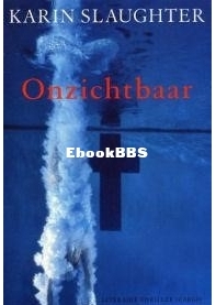 Onzichtbaar - Grant Country 4 - Karin Slaughter - Dutch