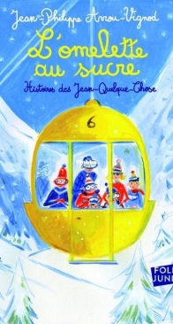 L'Omelette au Sucre - Histoires des Jean-Quelque-Chose 1 - Jean-Philippe Arrou-Vignod - French