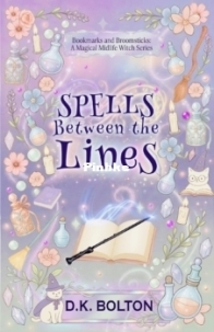 Spells Between the Lines - Bookmarks and Broomsticks 1 - D.K. Bolton - English