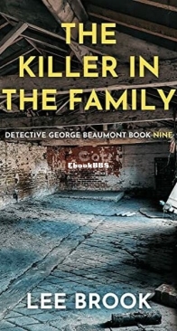 The Killer in the Family - Detective George Beaumont 9 - Lee Brook - English