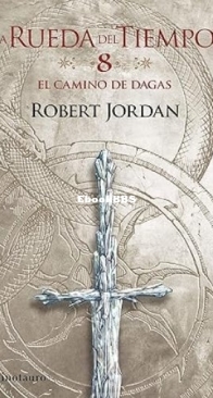 El Camino de Dagas - The Path of Daggers - El Camino de Dagas - The Wheel of Time 8 - Robert Jordan - Spanish