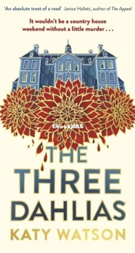 The Three Dahlias - Three Dahlias Mysteries 1 -  Katy Watson - English