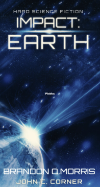 Impact: Earth - Impact 2 - Brandon Q. Morris - Englsih